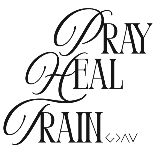 PRAY HEAL TRAIN